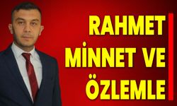 RAHMET MİNNET  ve ÖZLEMLE