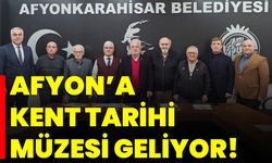 Afyon’a Kent Tarihi Müzesi Geliyor!