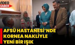 AFSÜ Hastanesi’nde Kornea Nakliyle Yeni Bir Işık