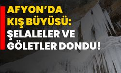 Afyonkarahisar’da kış büyüsü: Şelaleler ve göletler dondu!