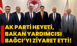 AK Parti heyeti, Bakan Yardımcısı Bağcı’yı ziyaret etti!