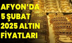 Afyonkarahisar’da 5 Şubat 2025 Altın Fiyatları