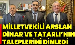 Milletvekili Arslan, Dinar Ve Tatarlı’nın Taleplerini Dinledi