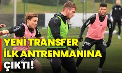 Yeni transfer ilk antrenmanına çıktı!