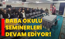 Baba Okulu seminerleri devam ediyor!