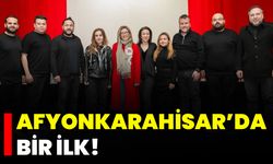 Afyonkarahisar’da: Bir İlk!