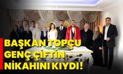 Başkan Topçu, genç çiftin nikahını kıydı!