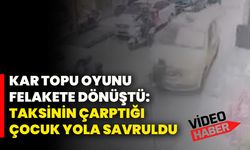 Kar Topu Oyunu Felakete Dönüştü: Taksinin Çarptığı Çocuk Yola Savruldu