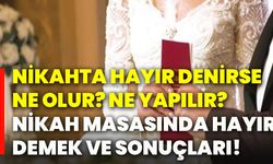 Nikahta hayır denirse ne olur? Ne yapılır? Nikah masasında hayır demek ve sonuçları!