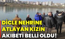 Dicle Nehrine atlayan kızın akıbeti belli oldu!