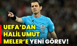 UEFA’dan Halil Umut Meler’e yeni görev!