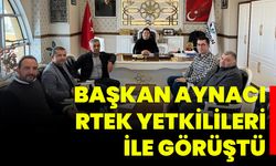 Başkan Aynacı, RTEK Yetkilileri İle Görüştü