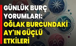 Günlük Burç Yorumları: Oğlak Burcundaki Ay'ın Güçlü Etkileri