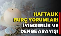 Haftalık Burç Yorumları: İyimserlik Ve Denge Arayışı