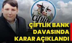 Çiftlik Bank Davasında Karar Açıklandı