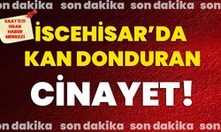 İscehisar’da kan donduran cinayet!