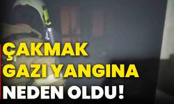 Çakmak gazı yangına neden oldu!