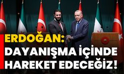 Erdoğan: Dayanışma içinde hareket edeceğiz!