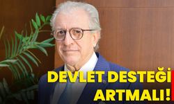 Devlet desteği artmalı!