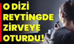 O Dizi Reytingde Zirveye Oturdu!