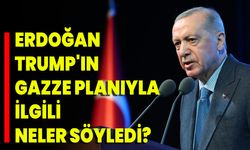 Erdoğan Trump'ın Gazze Planıyla İlgili Neler Söyledi?