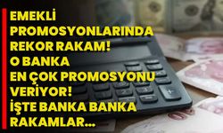 Emekli Promosyonlarında Rekor Rakam! O Banka En Çok Promosyonu Veriyor! İşte Banka Banka Rakamlar…