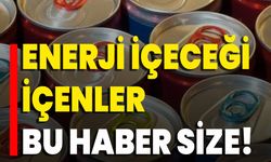 Enerji İçeceği İçenler Bu Haber Size!