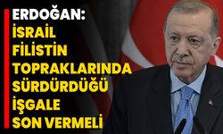 Erdoğan: İsrail, Filistin Topraklarında Sürdürdüğü İşgale Son Vermeli