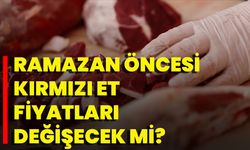 Ramazan Öncesi Kırmızı Et Fiyatları Değişecek Mi?