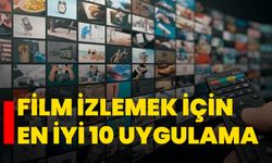 Film izlemek için en iyi 10 uygulama