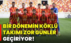 Bir dönemin köklü takımı zor günler geçiriyor!