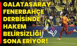 Galatasaray- Fenerbahçe Derbisinde Hakem Belirsizliği Sona Eriyor!