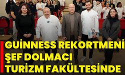 Guinness Rekortmeni Şef Dolmacı, Turizm Fakültesinde