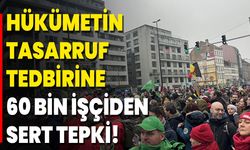 Hükümetin tasarruf tedbirine 60 bin işçiden sert tepki!