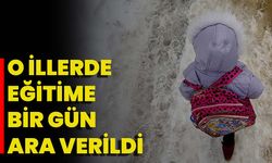 O İllerde Eğitime Bir Gün Ara Verildi