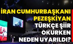 İran Cumhurbaşkanı Pezeşkiyan, Türkçe Şiir Okurken Neden Uyarıldı?