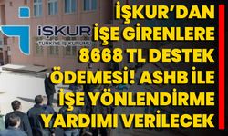 İŞKUR’dan işe girenlere 8668 TL destek ödemesi! ASHB ile işe yönlendirme yardımı verilecek