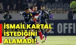 İsmail Kartal istediğini alamadı!