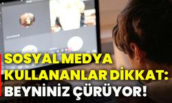 Sosyal medya kullananlar dikkat: Beyniniz çürüyor!