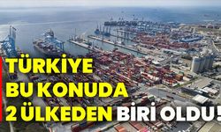 Türkiye, bu konuda 2 ülkeden biri oldu!