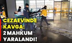 Cezaevinde kavga: 2 mahkum yaralandı!