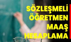 Sözleşmeli Öğretmen Maaş Hesaplama