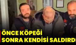 Önce Köpeği Sonra Kendisi Saldırdı