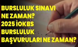 Bursluluk sınavı ne zaman? 2025 İOKBS bursluluk başvuruları ne zaman?