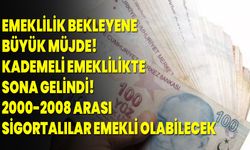 Emeklilik bekleyene büyük müjde! Kademeli emeklilikte sona gelindi! 2000-2008 arası sigortalılar emekli olabilecek