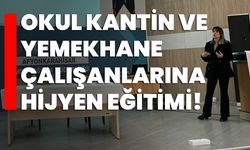 Okul Kantin ve Yemekhane Çalışanlarına Hijyen Eğitimi!