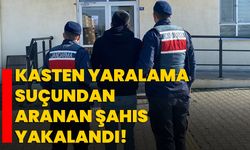 Kasten yaralama suçundan aranan şahıs yakalandı!