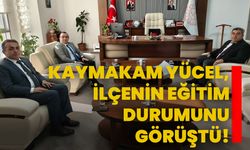 Kaymakam Yücel, ilçenin eğitim durumunu görüştü!