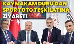 Kaymakam Duru'dan Spor Toto Teşkilatına ziyaret!