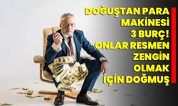 Doğuştan para makinesi 3 burç! Onlar resmen zengin olmak için doğmuş